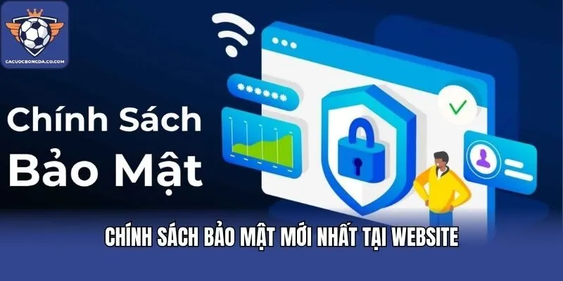 Chính sách bảo mật mới nhất tại website